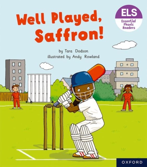 Essential Letters and Sounds: Essential Phonic Readers: Oxford Reading Level 5: Well Played, Saffron