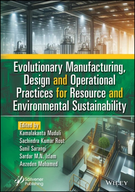 Evolutionary Manufacturing, Design and Operational  Practices for Resource and Environmental Sustainability