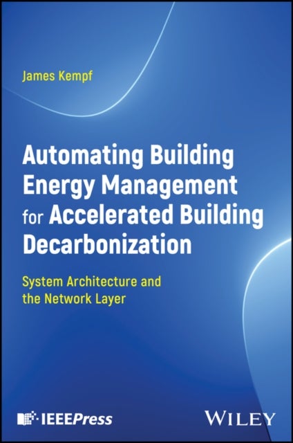 Automating Building Energy Management for Accelerated Building Decarbonization – System Architecture and the Network Layer