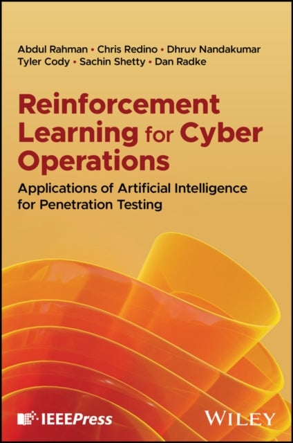 Reinforcement Learning for Cyber Operations – Applications of Artificial Intelligence for Penetration Testing - Applications of Artificial Intelligence for Penetration Testing