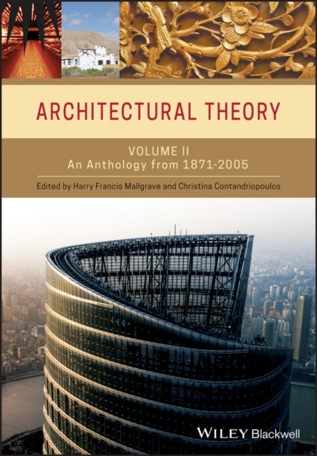 Architectural Theory V2 - An Anthology from 1871 to 2005