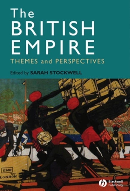 The British Empire – Themes and Perspectives - Themes and Perspectives