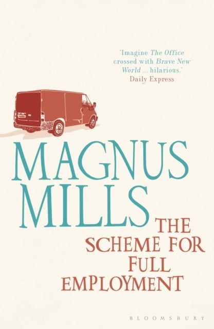 Scheme for Full Employment - A comic masterpiece by the Booker-shortlisted author