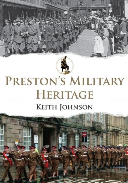 Preston''s Military Heritage