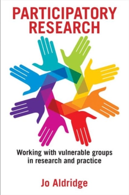 Participatory Research – Working with Vulnerable G roups in Research and Practice - Working with Vulnerable Groups in Research and Practice