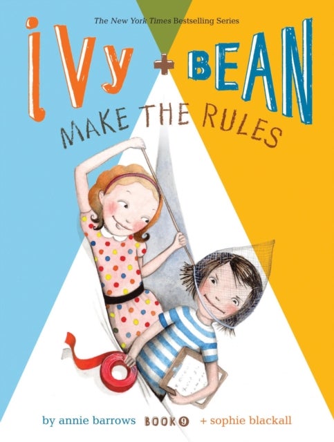 Ivy and Bean Make the Rules (book 9)