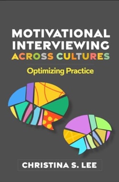 Motivational Interviewing Across Cultures - Optimizing Practice