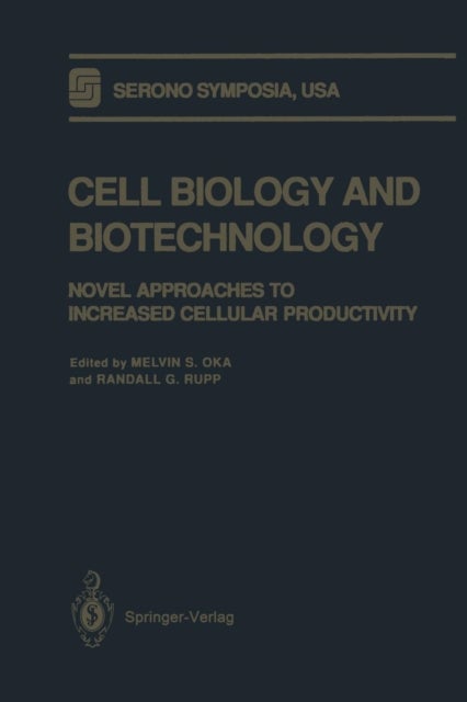 Cell Biology and Biotechnology - Novel Approaches to Increased Cellular Productivity