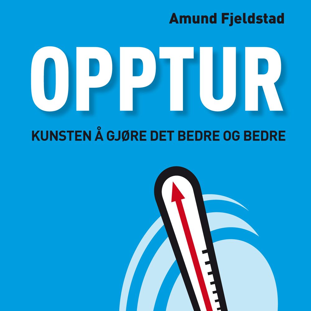 Opptur - kunsten å gjøre det bedre og bedre