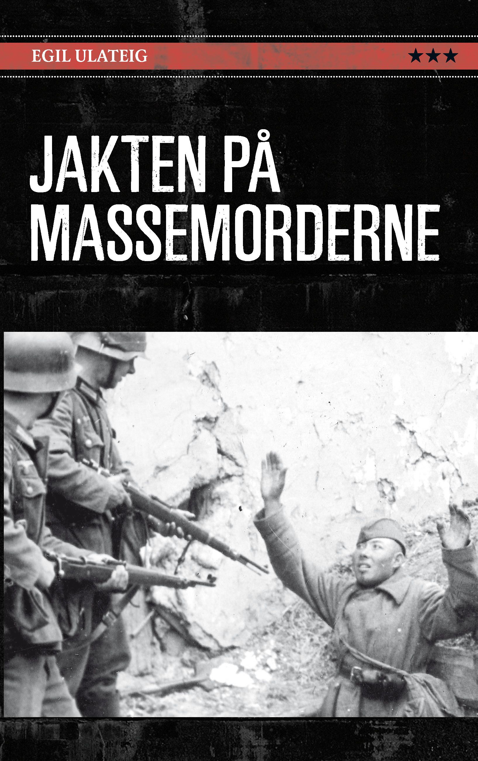 Jakten på massemorderne - en dokumentarbok