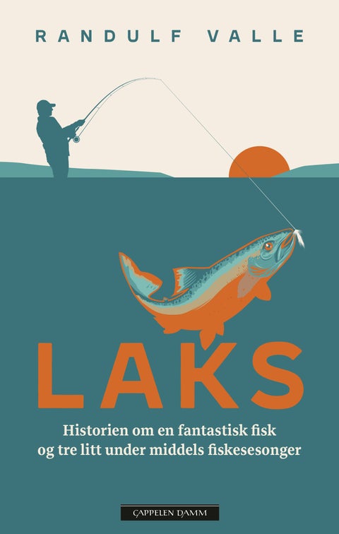 Laks - historien om en fantastisk fisk og tre litt under middels fiskesesonger