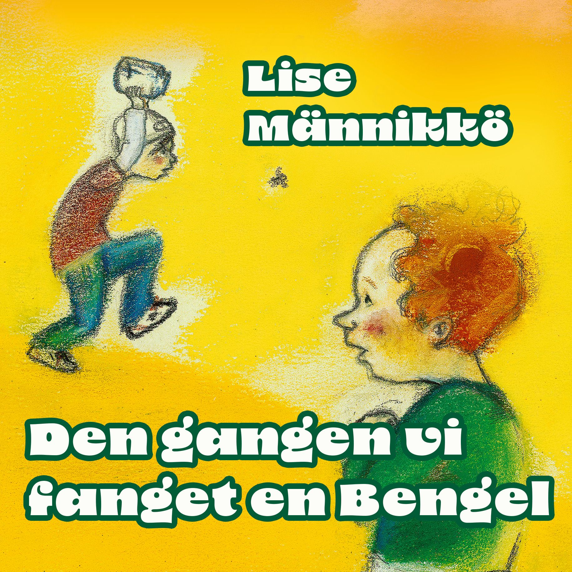 Den gangen vi fanget en Bengel