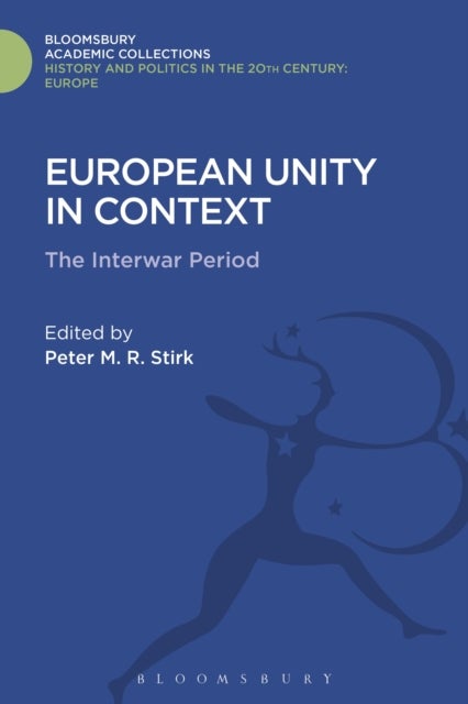 European Unity in Context - The Interwar Period
