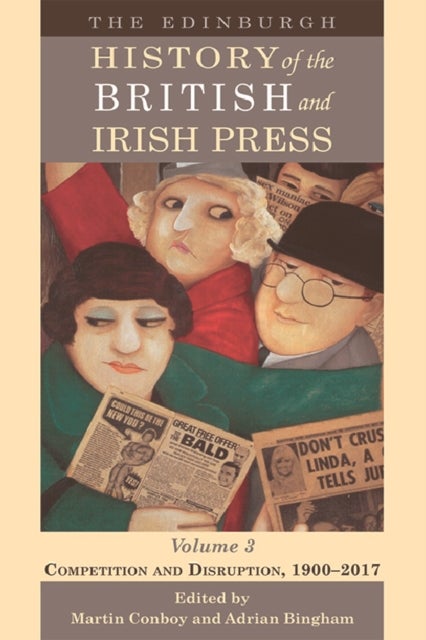 The Edinburgh History of the British and Irish Press