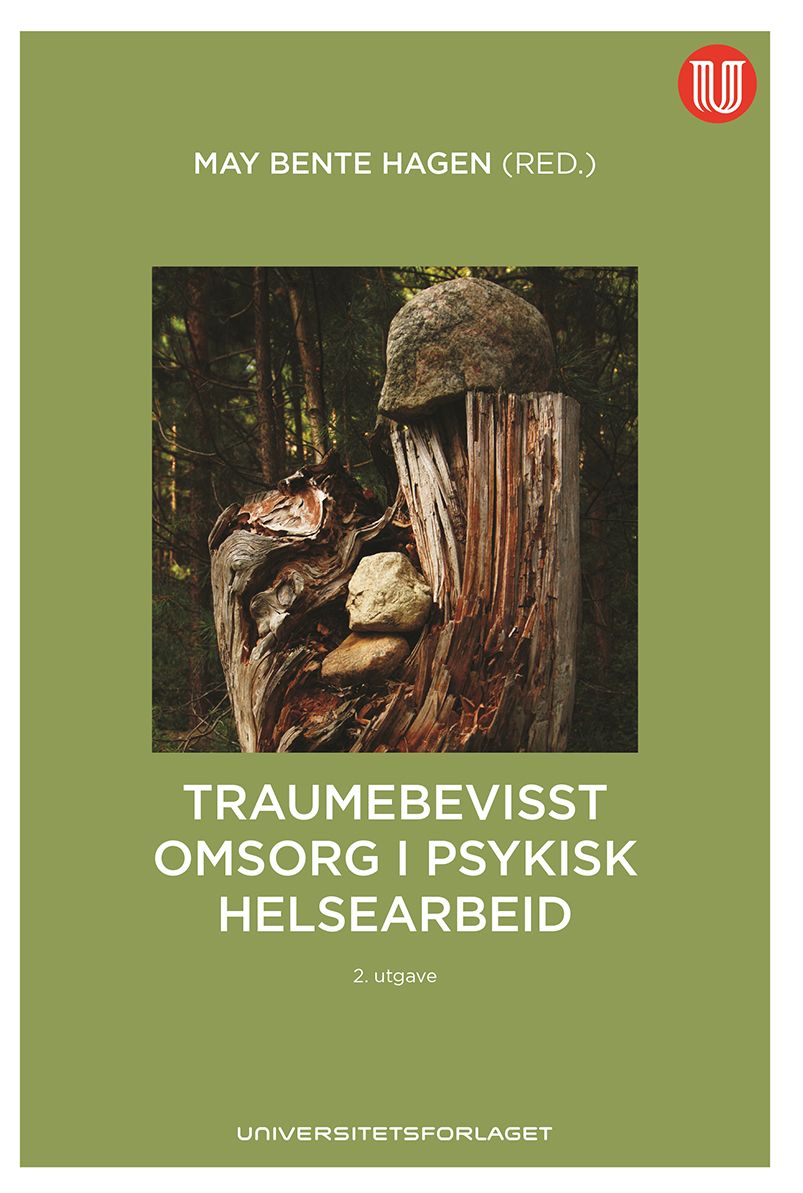 Traumebevisst omsorg i psykisk helsearbeid - fra et tilknytningsteoretisk perspektiv
