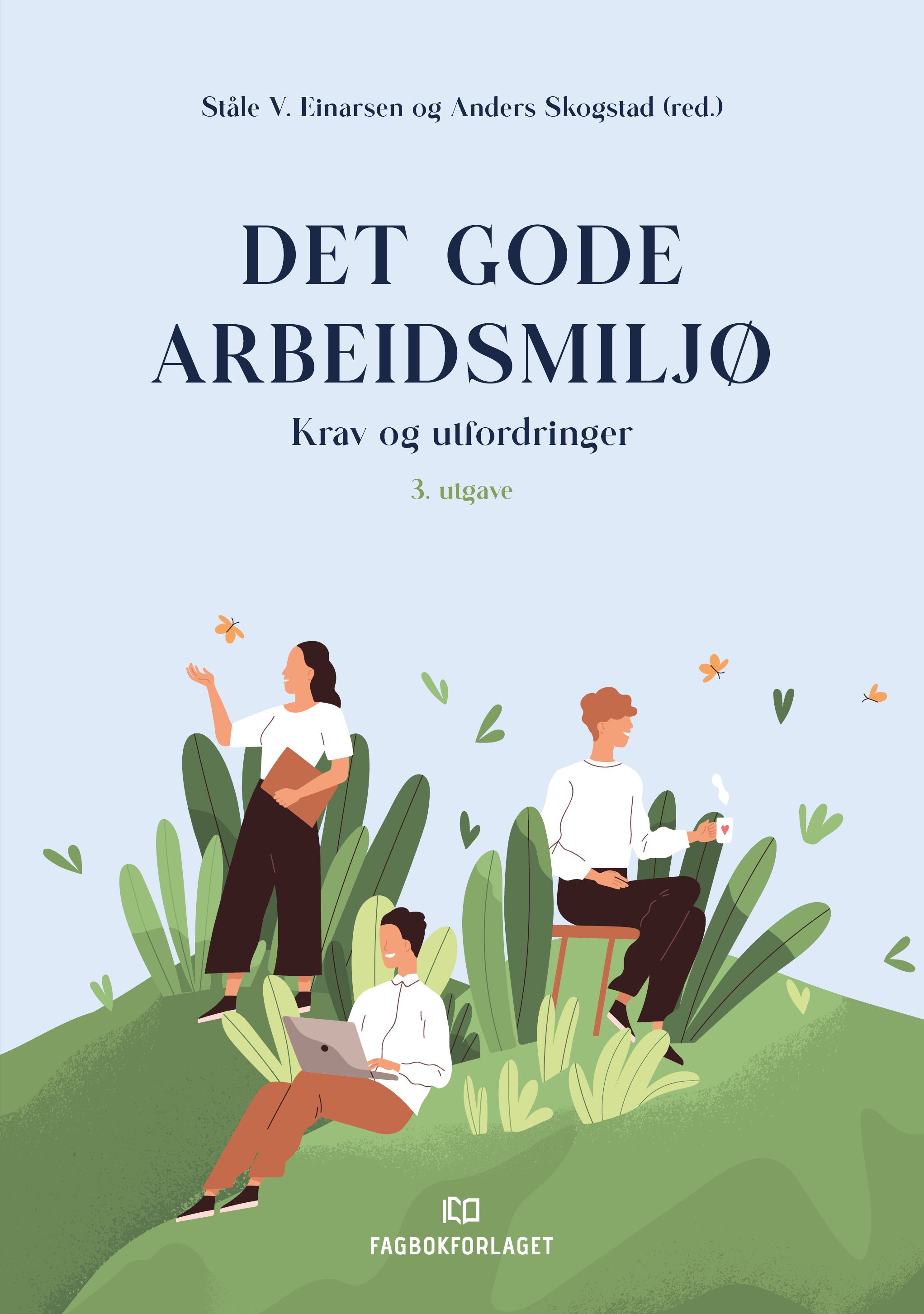 Det gode arbeidsmiljø - krav og utfordringer