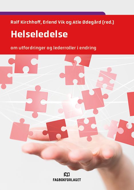 Helseledelse - om utfordringer og lederroller i endring
