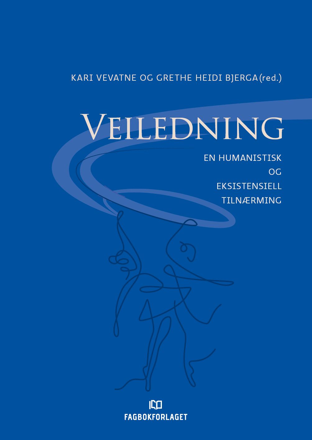 Veiledning - en humanistisk og eksistensiell tilnærming