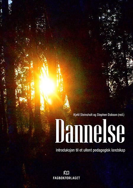 Dannelse - introduksjon til et ullent pedagogisk landskap