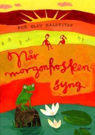 Når morgonfrosken syng - vers for små og store