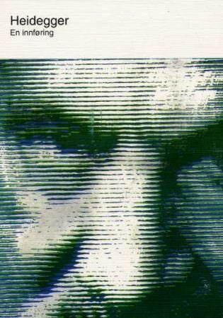 Heidegger - en innføring i hans filosofi