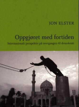 Oppgjøret med fortiden - internasjonalt perspektiv på overgangen til demokrati