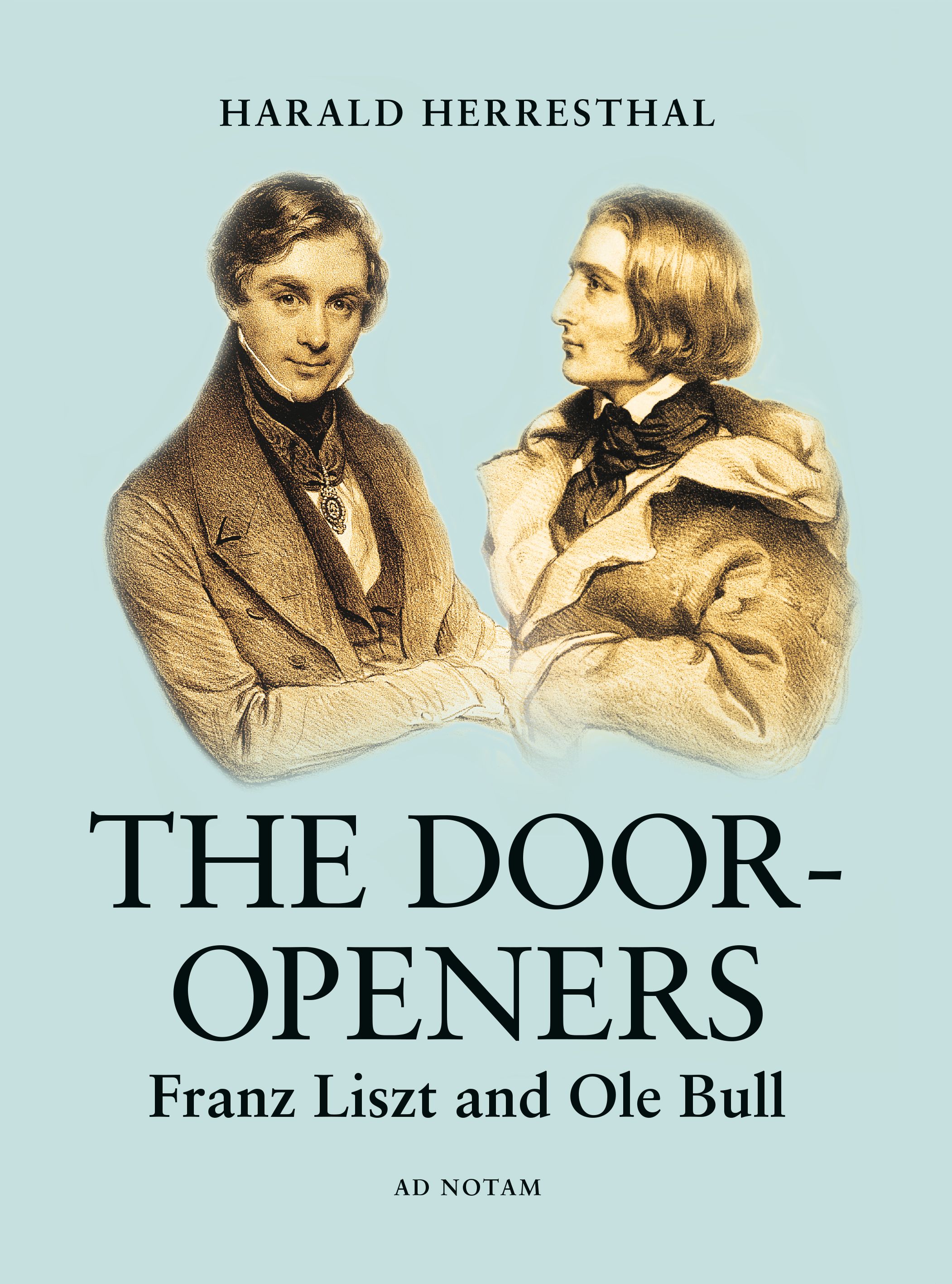 The dooropeners - Franz Liszt and Ole Bull
