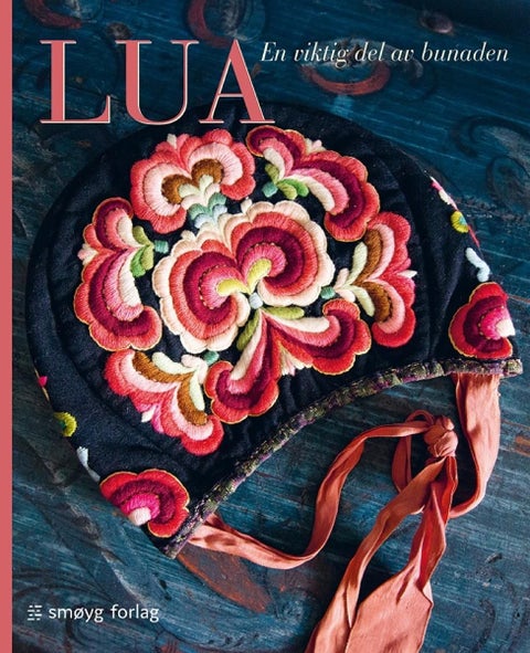 Lua - en viktig del av bunaden : Magasinet bunads temabok for 2019
