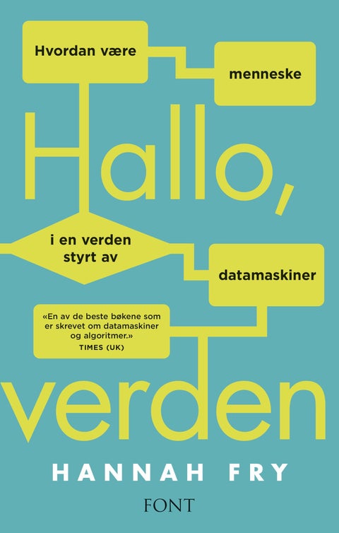 Hallo, verden - hvordan være menneske i en verden styrt av datamaskiner