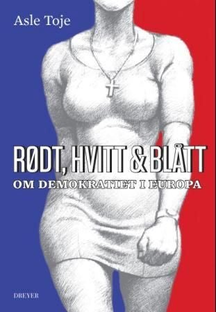 Rødt, hvitt & blått - om demokratiet i Europa