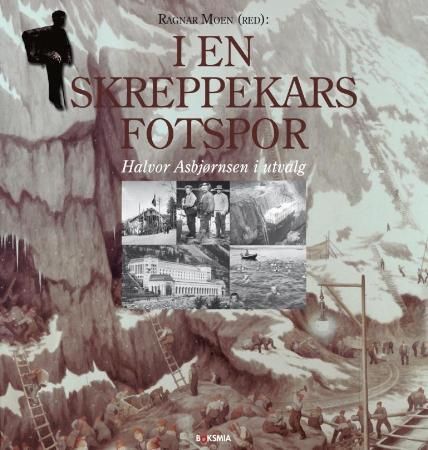 I en skreppekars fotspor - Halvor Asbjørnsen i utvalg