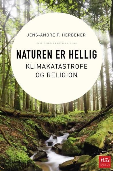 Naturen er hellig - klimakatastrofe og religion