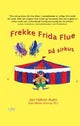 Frekke Frida Flue på sirkus