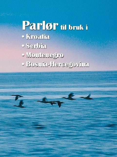 Parlør til bruk i Kroatia, Serbia, Montenegro, Bosnia-Hercegovina