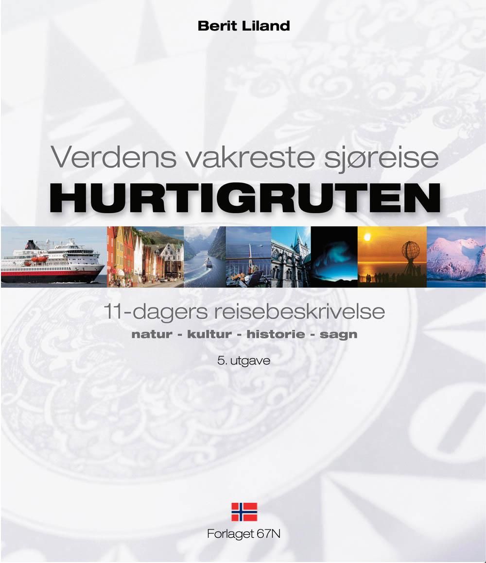 Hurtigruten - verdens vakreste sjøreise : 11-dagers reisebeskrivelse