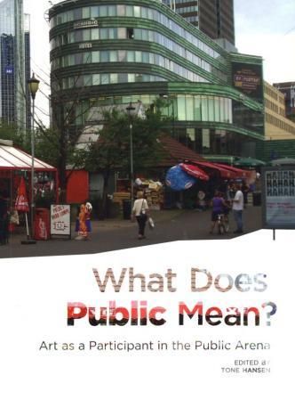 What does public mean? - art as a participant in the public arena
