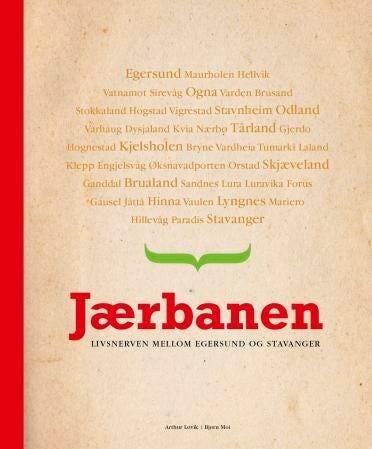 Jærbanen - livsnerven mellom Egersund og Stavanger