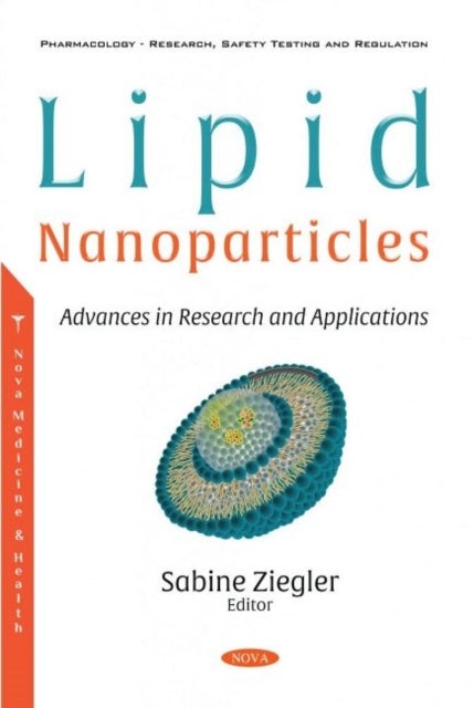 Lipid Nanoparticles - Advances in Research and Applications