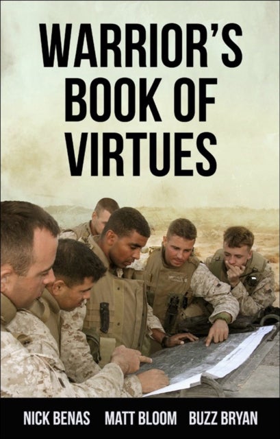 The Warrior's Book of Virtues av Matthew Bloom, Richard Bryan, Nick Benas