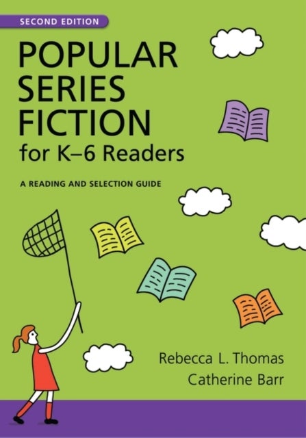 Popular Series Fiction for Kâ€"6 Readers - A Reading and Selection Guide, 2nd Edition