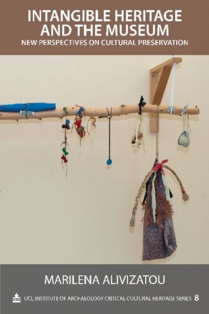 Intangible Heritage and the Museum - New Perspectives on Cultural Preservation