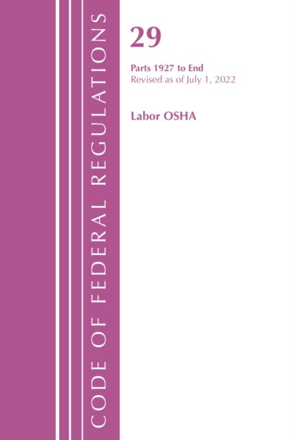Code of Federal Regulations, Title 29 Labor/OSHA 1927-End, Revised as of July 1, 2022 - Part 1