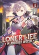 Loner Life in Another World (Light Novel) Vol. 4