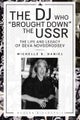 The DJ Who “Brought Down” the USSR