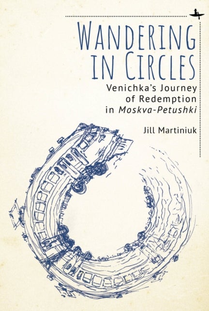 Wandering in Circles - Venichka's Journey of Redemption in "Moskva-Petushki"