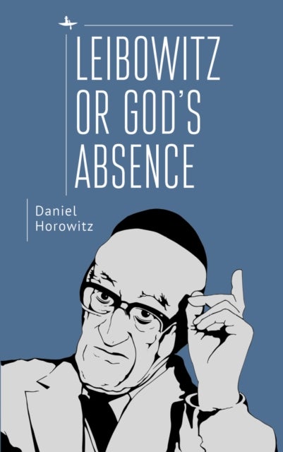Leibowitz or God''s Absence