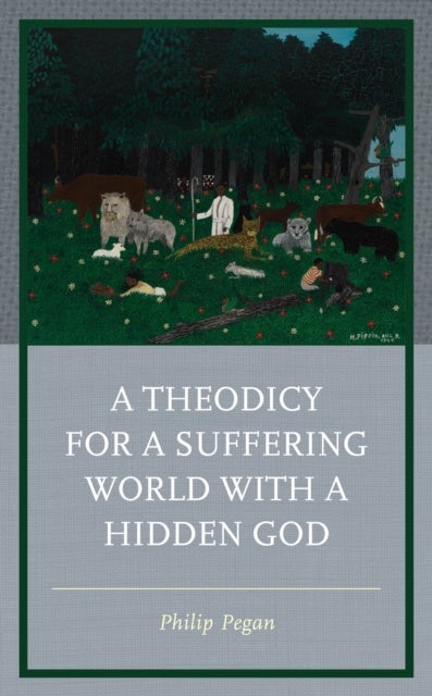 Theodicy for a Suffering World with a Hidden God