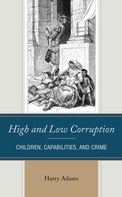 High and Low Corruption - Children, Capabilities, and Crime