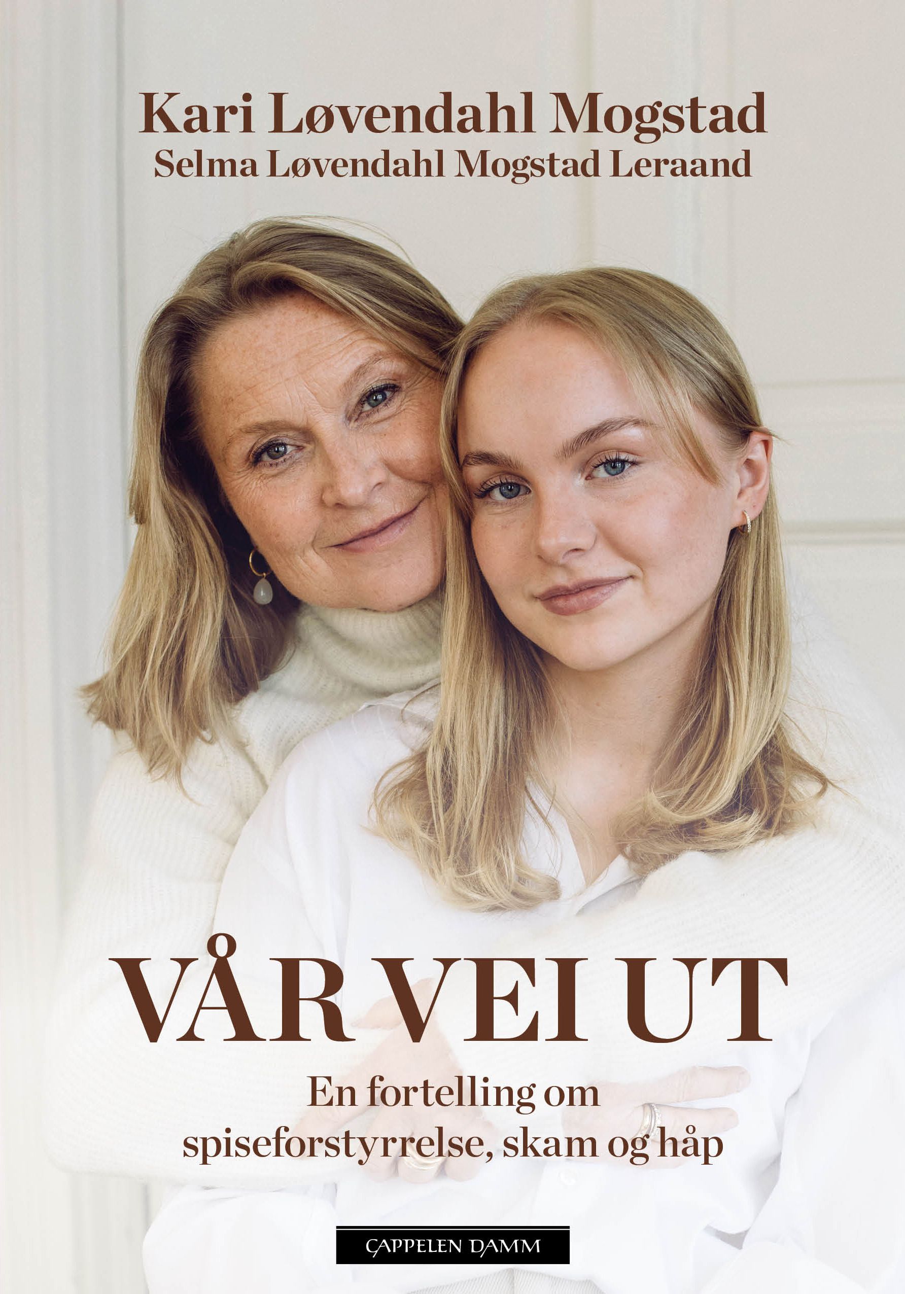 Vår vei ut - en fortelling om spiseforstyrrelse, skam og håp