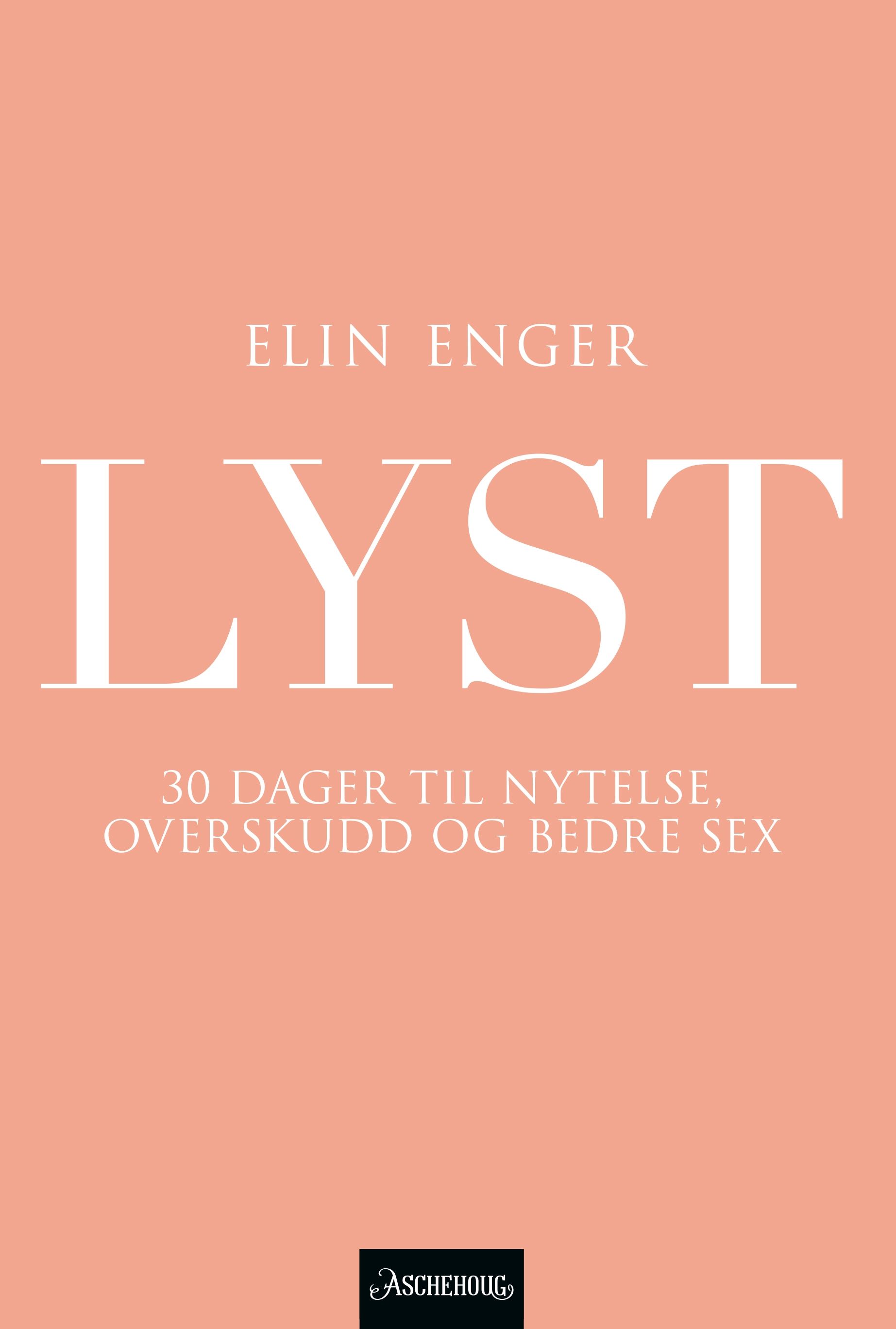 Lyst - 30 dager til nytelse, overskudd og bedre sex